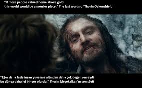 توییتر Faik Ersoy در توییتر If More People Valued Home Above Gold This World Would Be A Merrier Place The Last Words Of Thorin Oakenshield Eger Daha Fazla Insan Yuvasina Altindan