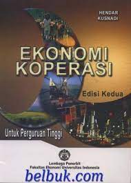 Check spelling or type a new query. Ekonomi Koperasi Untuk Perguruan Tinggi Edisi 2 Hendar Kusnadi Belbuk Com
