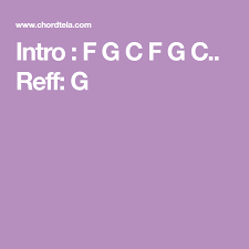Intro F G C F G C Reff G Musik Kunci Gitar