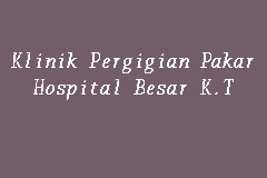 Kelantan 26 hospital raja perempuan zainab ii, kota bharu. Klinik Pergigian Pakar Hospital Besar K T Klinik Pergigian Kerajaan
