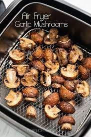 Easy Air Fryer Mushrooms Recipe With Garlic And Lemon White On Rice Recipe Air Fryer Recipes Healthy Recipes Air Fryer Recipes Easy