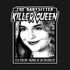 The Babysitter - Killer Queen - The Babysitter - Kids T-Shirt | TeePublic