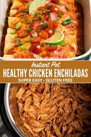 Easy Instant Pot Chicken Enchiladas Made With Red Or Green Enchilada Sauce Cheese And Pot Recipes Healthy Chicken Enchiladas Easy Instant Pot Dinner Recipes