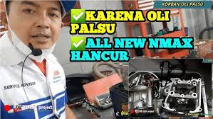 KORBAN OLI MESIN PALSU MESIN ALL NEW NMAX HANCUR