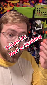 Tell me it's Nerf or nothing without telling me #nerf  #tellmewithouttellingme