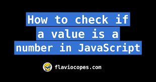 How To Check If A Value Is A Number In Javascript