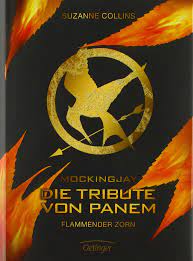 See more of tribute von panem on facebook. Die Tribute Von Panem 3 Flammender Zorn Collins Suzanne Horl Hanna Hachmeister Sylke Kloss Peter Amazon De Bucher