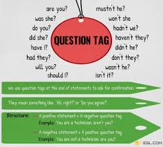 question tag definition rules and examples of tag questions 7esl