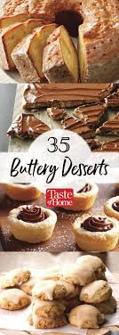 38 Big Buttery Desserts To Indulge In Dessert Recipes Desserts Yummy Snacks
