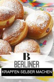 Berliner Rezept Krapfen Selber Machen Berliner Krapfen Oder Pfannkuchen Wie Auch Immer Ihr Sie Nennt Zu Karneval U Krapfen Selber Machen Rezepte Krapfen