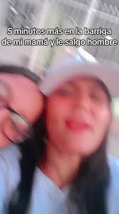 5 Minutos Mas En La Barriga De Mi Mama Y Salgo Hombre