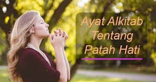 Ayat putus cinta page 1 line 17qq com. 33 Ayat Alkitab Tentang Patah Hati Dan Putus Cinta Yukristen