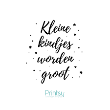 Kleine Kindjes Worden Groot Leuke Quote Afkomstig Van Onze Social Media Kanalen Quotes Tekst Teksten Kinder Teksten Mooie Woorden Woorden