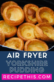 Best Ever Yorkshire Pudding In The Air Fryer Recipe This Recipe Yorkshire Pudding Recipes Recipes Yorkshire Pudding