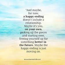 Lessons Learned In Life Happy Quotes About Moving On From Love Quotes About Moving On In Life Quotes About Moving On