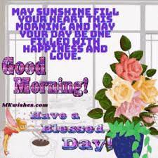 See more ideas about good morning saturday, saturday quotes, saturday greetings. Top Good Morning Blessings Gif Have A Blessed Day Gifs Mk Wishes