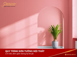 Quy trình Sơn nội thất Chuẩn kỹ thuật - Dễ làm - Bền đẹp