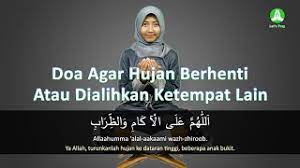 Doa Agar Hujan Berhenti Atau Dialihkan Ketempat Lain Lengkap Arab Latin Dan Artinya Youtube