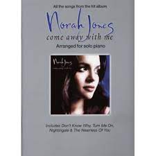 Come away with me on a bus come away where they can't tempt us with their lies. Wise Publications Norah Jones Come Away With Me Woodbrass Com