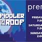 Premier Arts Presents: Fiddler on The Roof