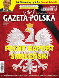 Często totalnej opozycji zarzuca się brak programu. Gazeta Polska Dolacza W Calosci Raport Podkomisji Smolenskiej Antoniego Macierewicza