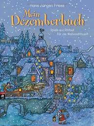 Der kleine herr jakob schule der magischen tiere magische tiere kinderseiten einband thalia: Mein Dezemberbuch Spiele Und Ratsel Fur Die Weihnachtszeit Von Press Hans Jurgen