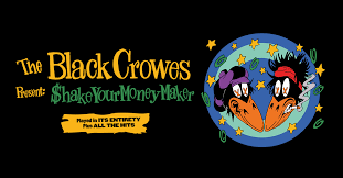 the black crowes present shake your money maker 2020 world