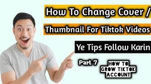 Tiktok Change Cover Thumbnail After Posting Part 7 How To Change Cov Change Advertising Cover