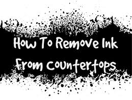 Remove recent ink stains as soon as you can. How To Remove Ink From Countertops Home Ec 101
