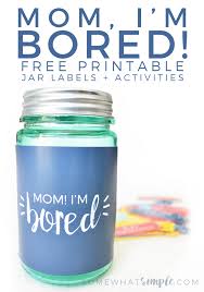 The Mom I M Bored Jar Bored Jar Im Bored Bored Mom
