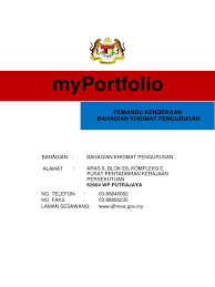 Selaras dengan keperluan ini, fail meja dijenamakan semula sebagai myportfolio bagi memberikan gambaran menyeluruh terhadap bidang tugas serta tanggungjawab sesuatu jawatan dan contoh jawatan: Myportfolio Pemandu H11