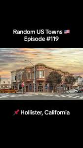 Explore the Charm of Hollister, California