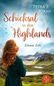 #liebster #schicksal #hoffnung der himmel hat den menschen als gegengewicht zu den vielen mühseligkeiten des lebens drei dinge. Schicksal In Den Highlands Von Petra E Jorns Ebook Thalia