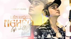Cao Sy Hung — Liên Khúc Nghèo (Lofi Chill Version): тексты песен, клипы и  концерты