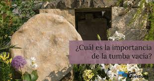 Jump to navigation jump to tumba (is); Cual Es La Importancia De La Tumba Vacia Gotquestions Org Espanol