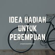 Ianya akan memberi sedikit gambaran kepada anda senarai hadiah untuk anda cadang nak bagi hadiah untuk sahabat baik perempuan, hadiah untuk kawan perempuan, hadiah untuk kekasih dan sebagainya. 9 Idea Hadiah Untuk Perempuan 2021 Smartinvest101