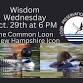 Wisdom Wednesday- The Common Loon event in Lincoln, NH