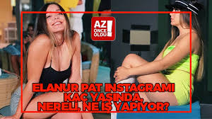 Bedava elanur bela mp3 şarkısın online dinle ve elanur bela mp3 müzik parçasın ücretsiz i̇ndi̇r. Exatlon Challenge Elanur Pat Instagrami Kac Yasinda Nereli Ne Is Yapiyor
