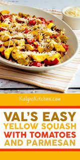 Val S Easy Yellow Squash With Tomatoes And Parmesan Video Kalyn S Kitchen Recipe Yellow Squash Recipes Best Zucchini Recipes Fun Easy Recipes