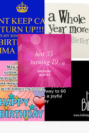 Birthday Message For My Son Turning 19 Best 35 Turning 19 Birthday Quotes 19 Birthday Quotes Birthday Quotes For Best Friend Birthday Quotes For Daughter