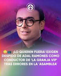 🔥😱 ¡Piden "la cabeza" de Adal Ramones! Después de la primera “asamblea”  en La Granja VIP, usuarios de redes sociales exigieron su despido como  conductor tras los errores y confusiones que provocaron