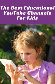 The Best Educational Youtube Channels For Kids Educational Youtube Channels Kids Education Education