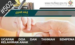 Pejabat Mufti Wilayah Persekutuan Irsyad Al Fatwa Siri Ke 502 Ucapan Doa Dan Tahniah Sempena Kelahiran Anak