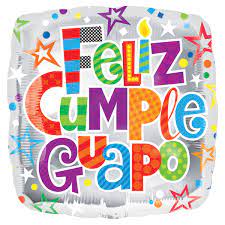 See authoritative translations of feliz cumpleaños, guapo in english with example sentences and audio pronunciations. Mercaderia Nueva En Globos 18 Feliz Cumple Guapo Siempre Hay Una Oc Feliz Cumpleanos Guapo Cumpleanos Para Mi Novio Cumpleanos Felicitaciones Graciosas