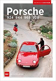 Porsche 924 944 968 Und 928 Bewegte Zeiten Fuths Thomas Amazon Nl