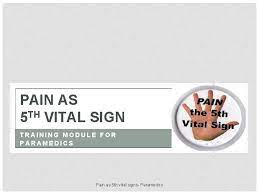 Not only does controlled pain improve the patient's comfort, it also improves other areas of their health, including their psychological and physical function. Pain As 5 Th Vital Sign Training Module