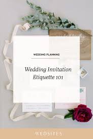 Wedding Invitation Etiquette 101 Wedsites Blog Wedding Invitation Etiquette Invitation Etiquette Wedding Invitations