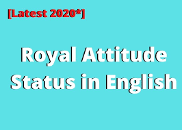 Attitude status for boys & men. Latest 2020 Royal Attitude Status In English New Collection Shayari