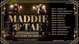 MADDIE & TAE EXTEND ALL SONG NO STATIC TOUR WITH SPRING 2023 DATES - UMG  Nashville