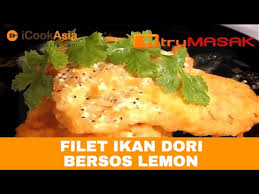Filet Ikan Dori Bersos Lemon Icookasia Youtube